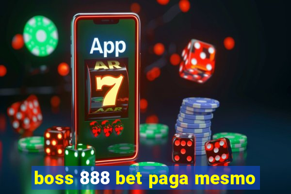 boss 888 bet paga mesmo