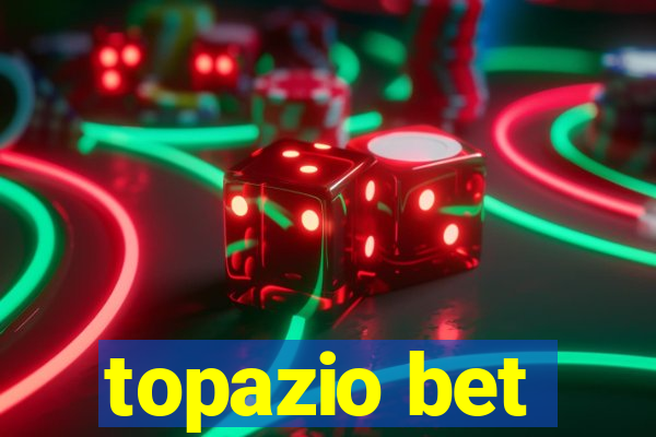 topazio bet