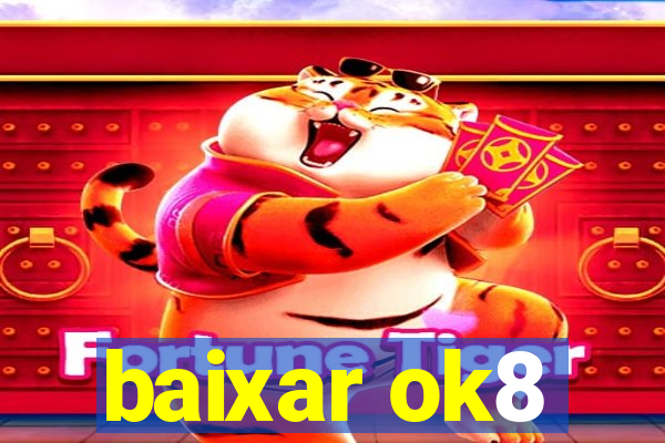 baixar ok8