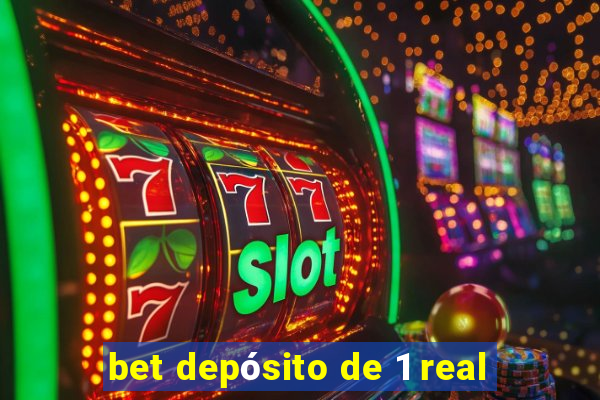 bet depósito de 1 real