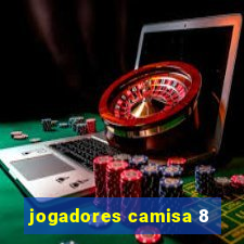 jogadores camisa 8