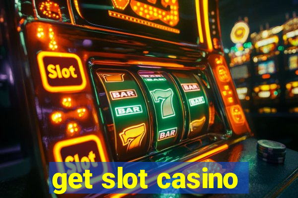 get slot casino