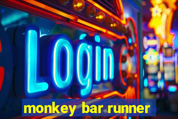 monkey bar runner