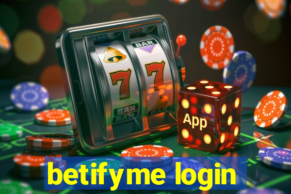 betifyme login