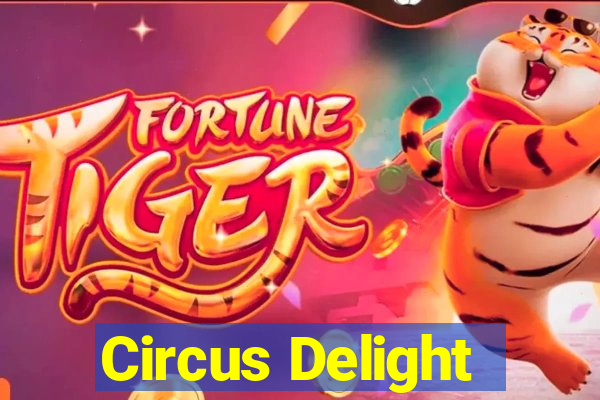 Circus Delight