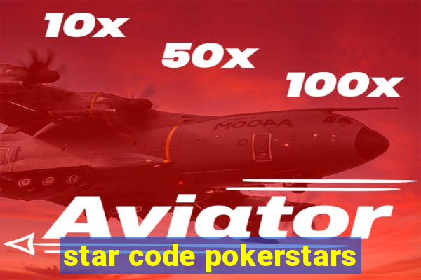 star code pokerstars