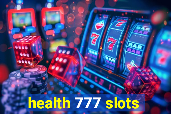 health 777 slots