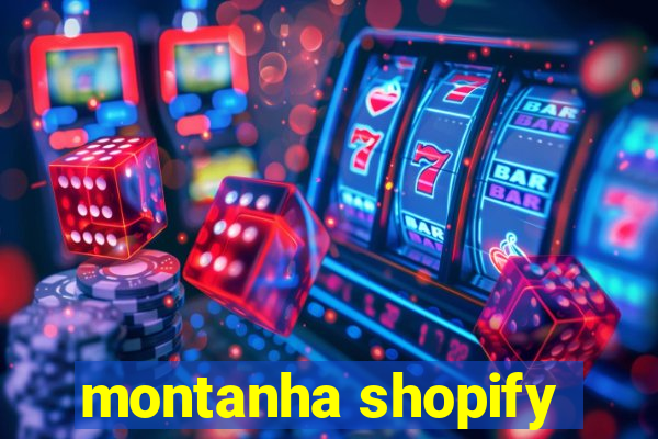 montanha shopify