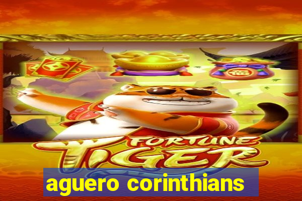 aguero corinthians