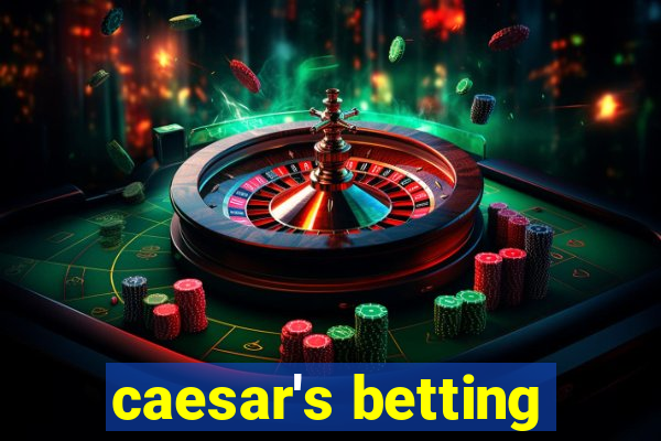 caesar's betting