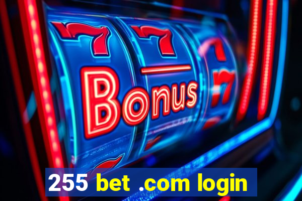 255 bet .com login