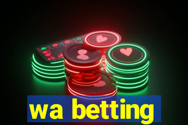 wa betting