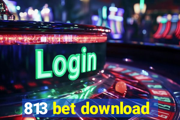 813 bet download