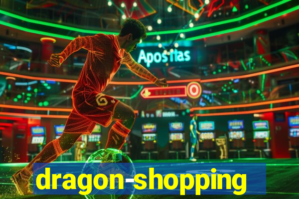 dragon-shopping