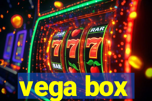 vega box