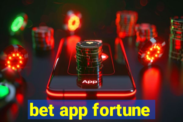 bet app fortune