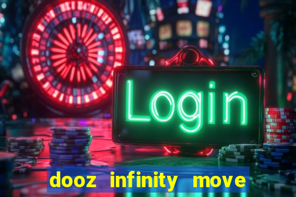 dooz infinity move to win