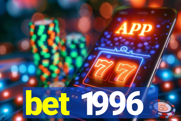 bet 1996