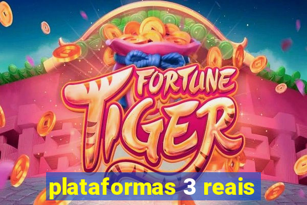 plataformas 3 reais