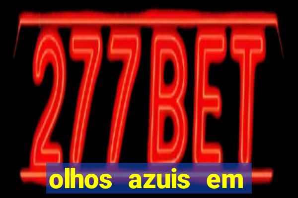 olhos azuis em tupi guarani