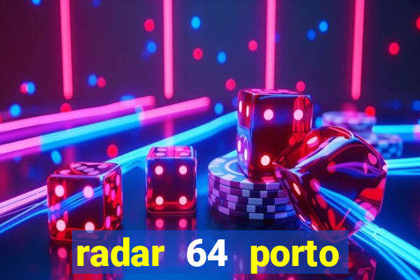 radar 64 porto seguro bahia