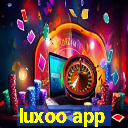 luxoo app