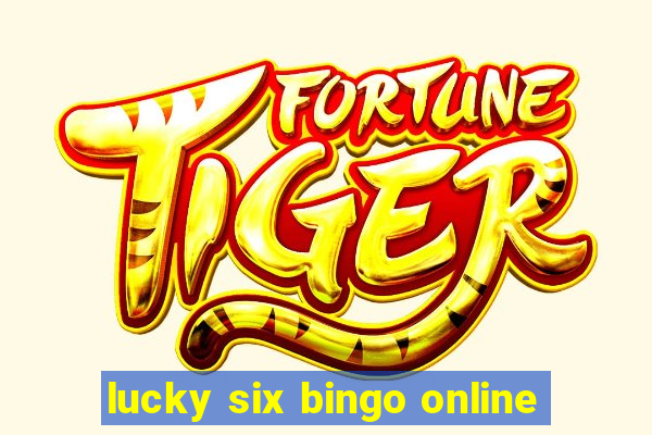 lucky six bingo online