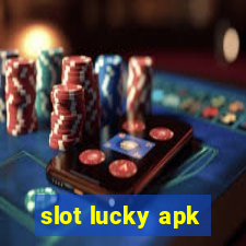 slot lucky apk