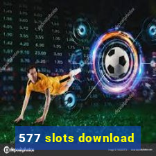 577 slots download