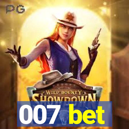 007 bet