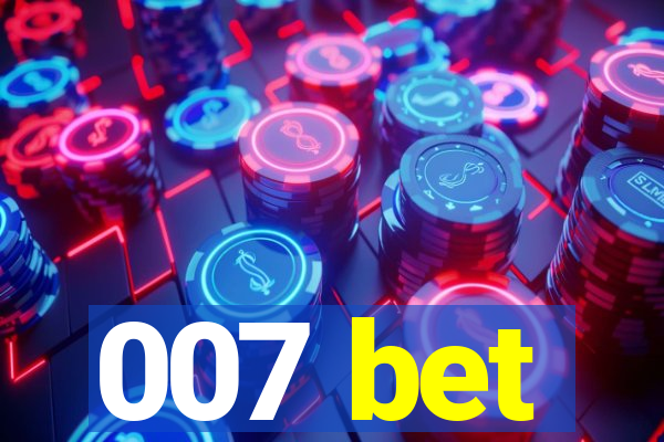 007 bet