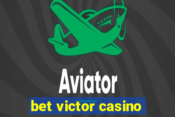 bet victor casino