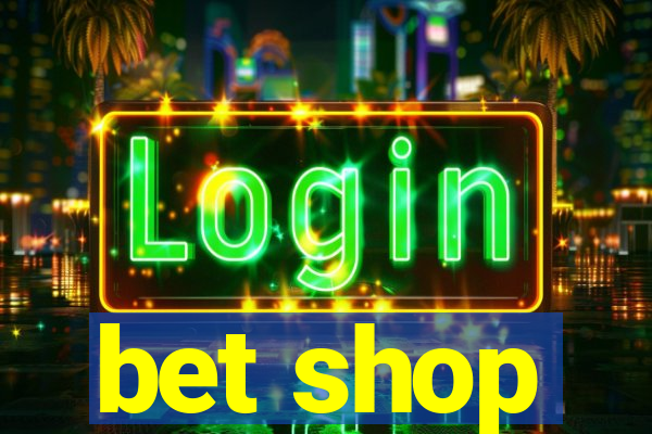 bet shop