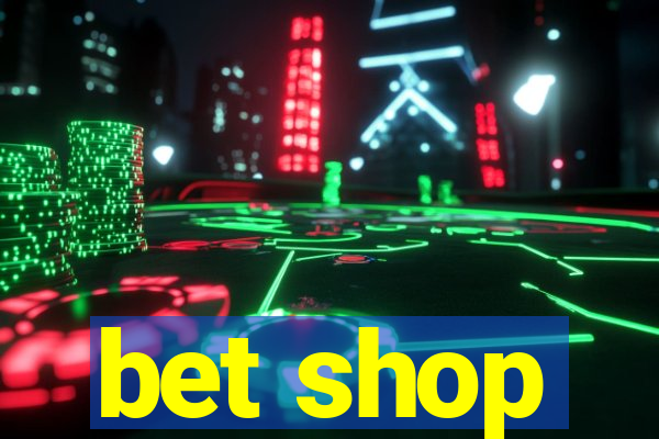 bet shop