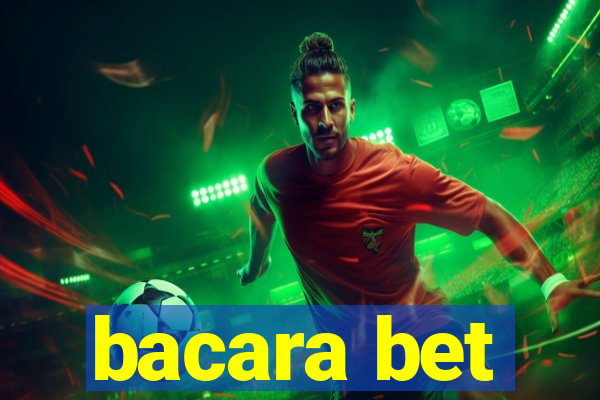 bacara bet