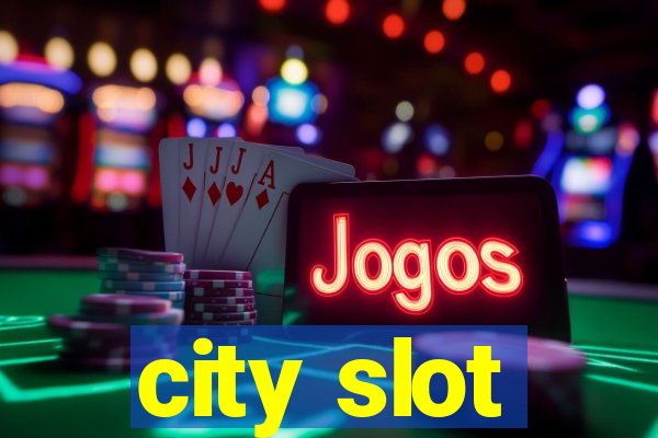 city slot