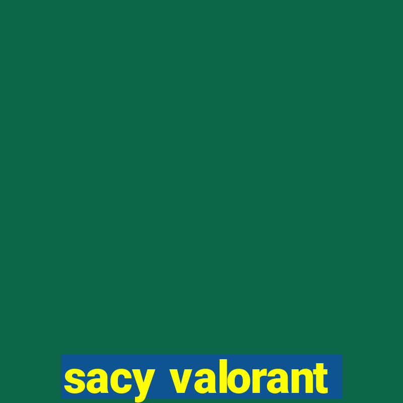 sacy valorant