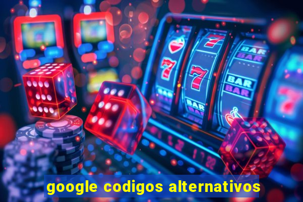 google codigos alternativos