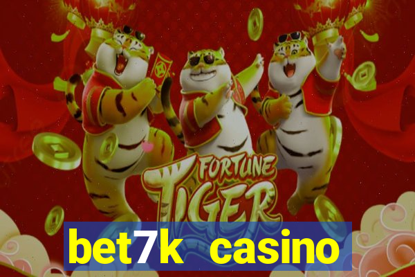 bet7k casino fortune tiger