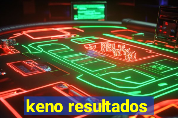 keno resultados