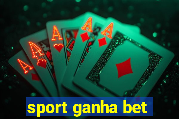 sport ganha bet