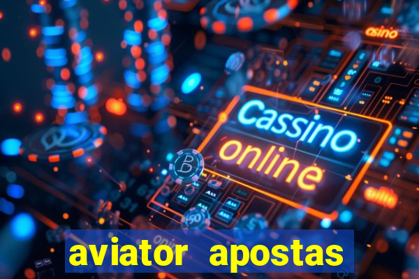 aviator apostas ganha dinheiro