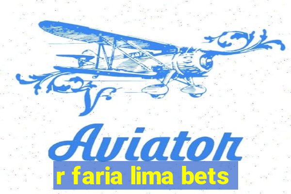 r faria lima bets