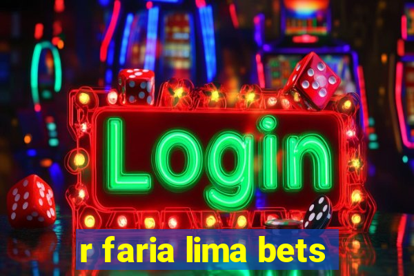 r faria lima bets