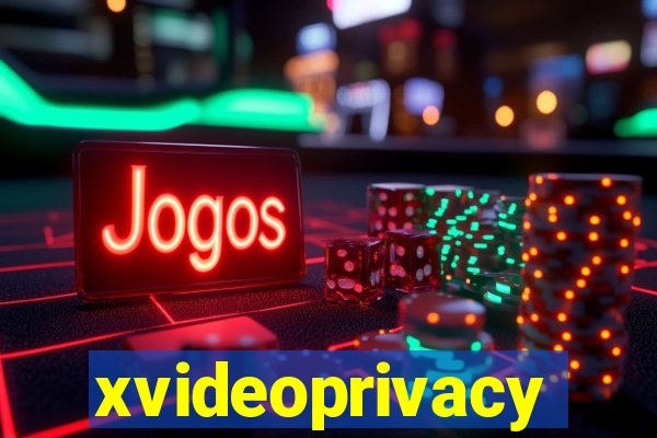 xvideoprivacy