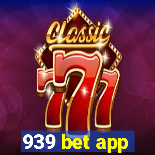 939 bet app