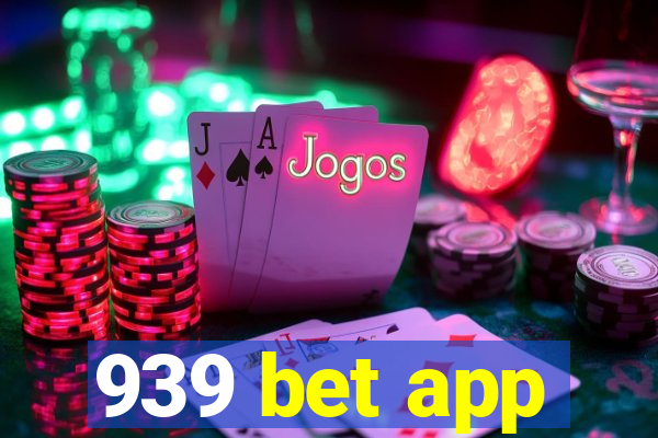 939 bet app