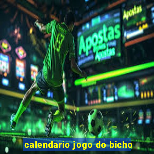 calendario jogo do bicho