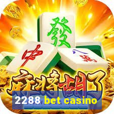 2288 bet casino