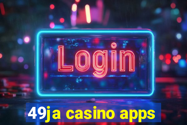 49ja casino apps